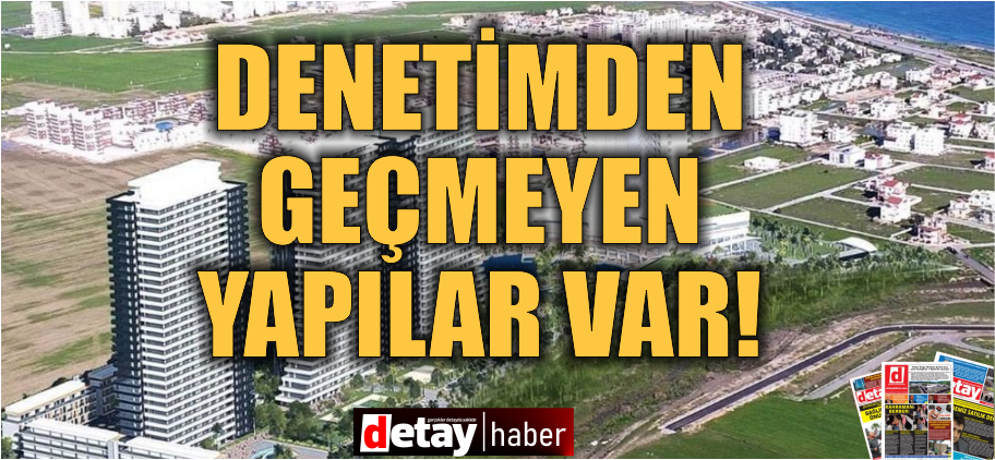 KTMMOB: İskele Long Beach bölgesinde  denetimden geçmeyen yapılar var!