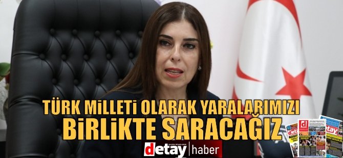 Altuğra: "Türk milleti olarak yaralarımızı birlikte saracağız"