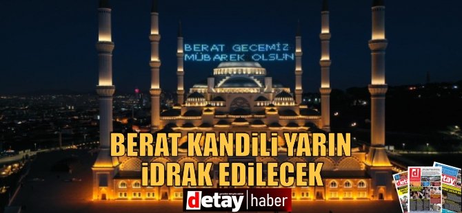 Berat Kandili yarın idrak edilecek