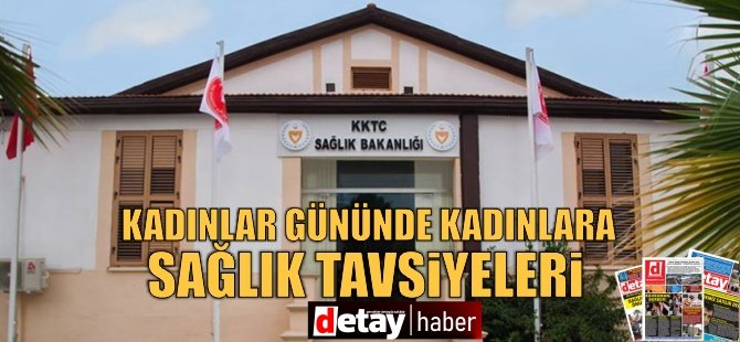 Sağlık Bakanlığından kadınlar gününde kadınlara sağlık tavsiyeleri