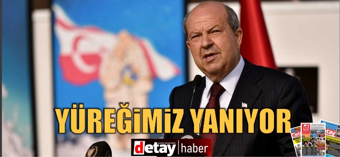 Tatar: Yüreğimiz parçalandı