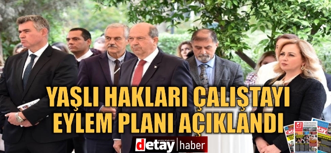 Yaşlı Hakları Çalıştayı Eylem Planı açıklandı