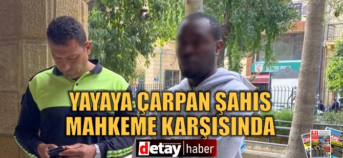 Yayaya Çarpmıştı Mahkemeye Çıkarıldı! Yaya Yoğun Bakımda