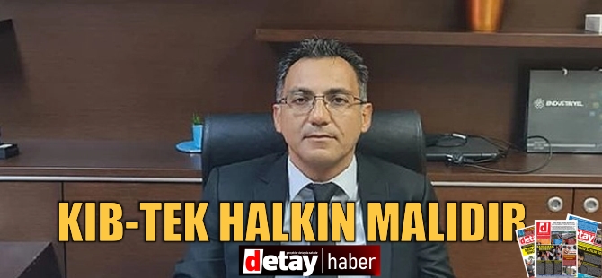 Aydın: KIB-TEK halkın malıdır, EL-SEN üyelerinindir