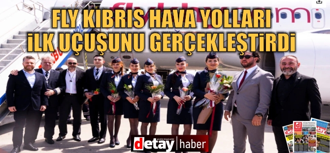 Fly Kıbrıs Hava Yolları ilk uçuşunu gerçekleştirdi