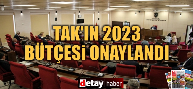 Meclis'te TAK'ın 2023 bütçesi onaylandı