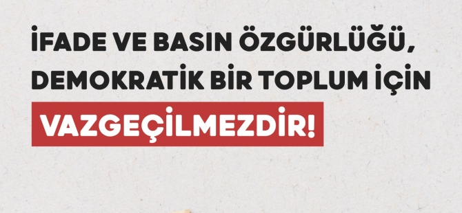 İfade ve basın özgürlüğü, demokratik bir toplum için vazgeçilmezdir