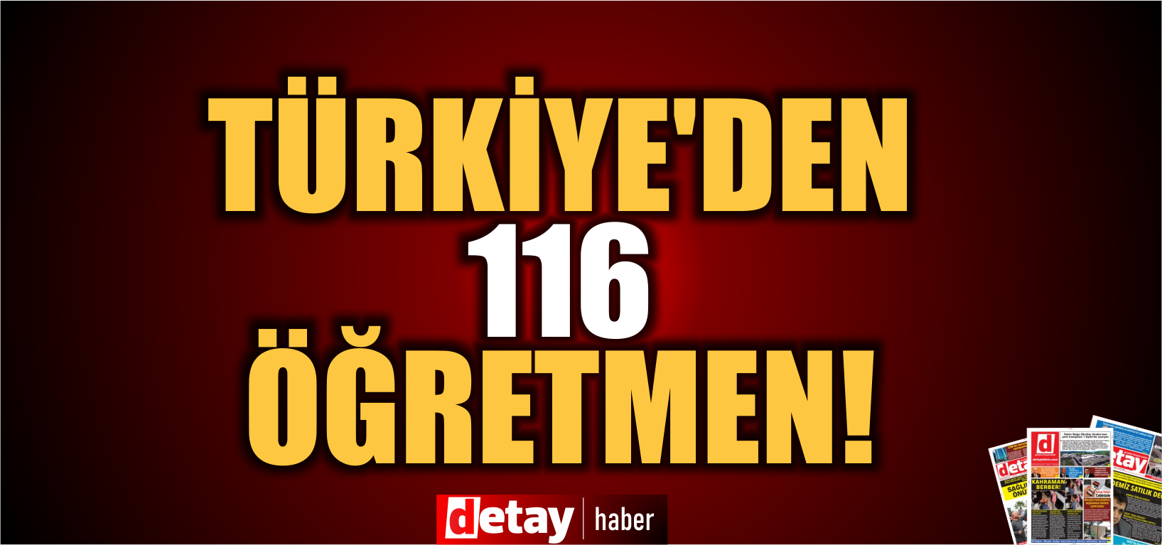 Türkiye'den 116 öğretmen getirilmesi için münhal açıldı!