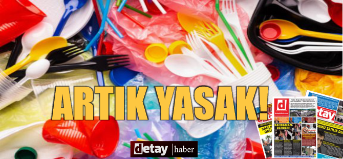 Tek kullanımlık plastik ürünler artık yasak