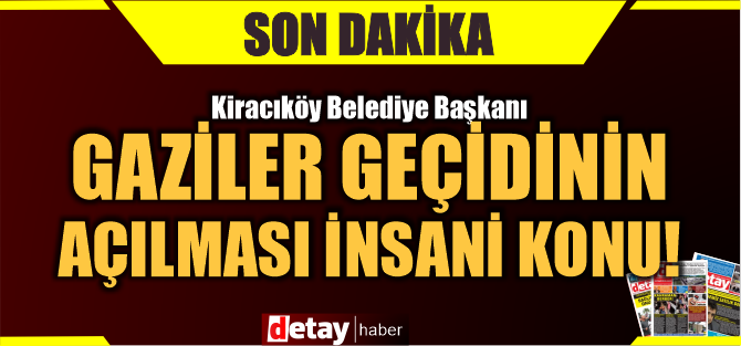 Kiracıköy Belediye Başkanı Kiriakos Kareklas: Piroi (Gaziler) geçidinin açılması da insani konudur