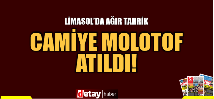 Limasol'da camiye molotof atıldı