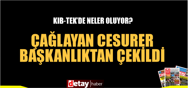 Cesurer görevi ve yetkilerini Ahmet Tuğcu'ya devretti, geçici olarak başkanlıktan çekildi