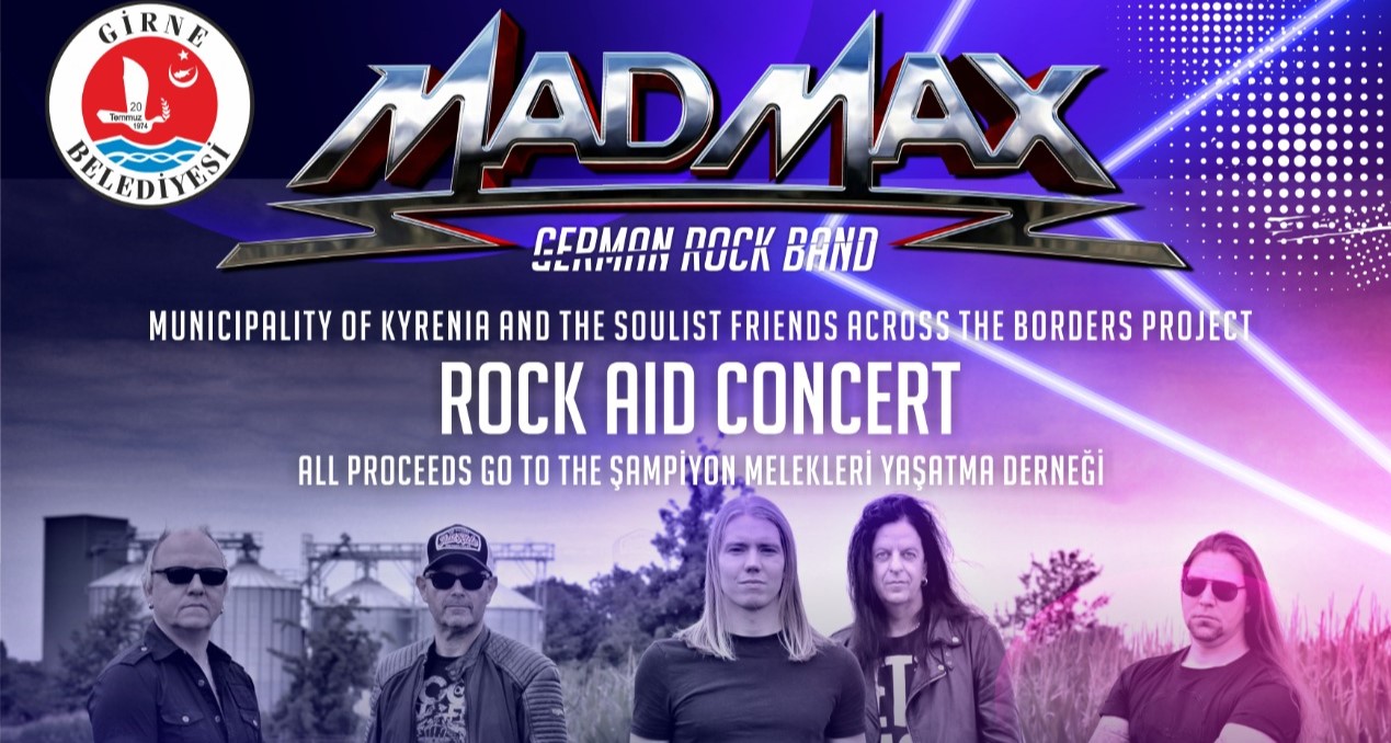 "Alman Rock Grubu MadMax Girne'ye Yardım Konseri İçin Geliyor!" KONSER İPTAL EDİLDİ