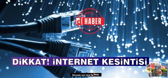 Telefon ve internet kesintisi olacak