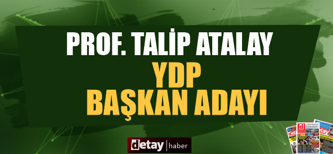 YDP Başkan adayı  Atalay: “Çocuk oyuncağı değil, kararlıyım…”