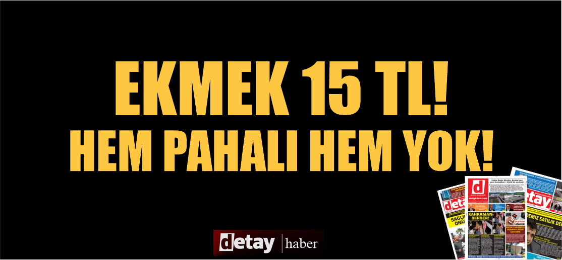 Piyasada ekmek krizi yaşanıyor.. Hem yok hem de fiyatı 15 TL!