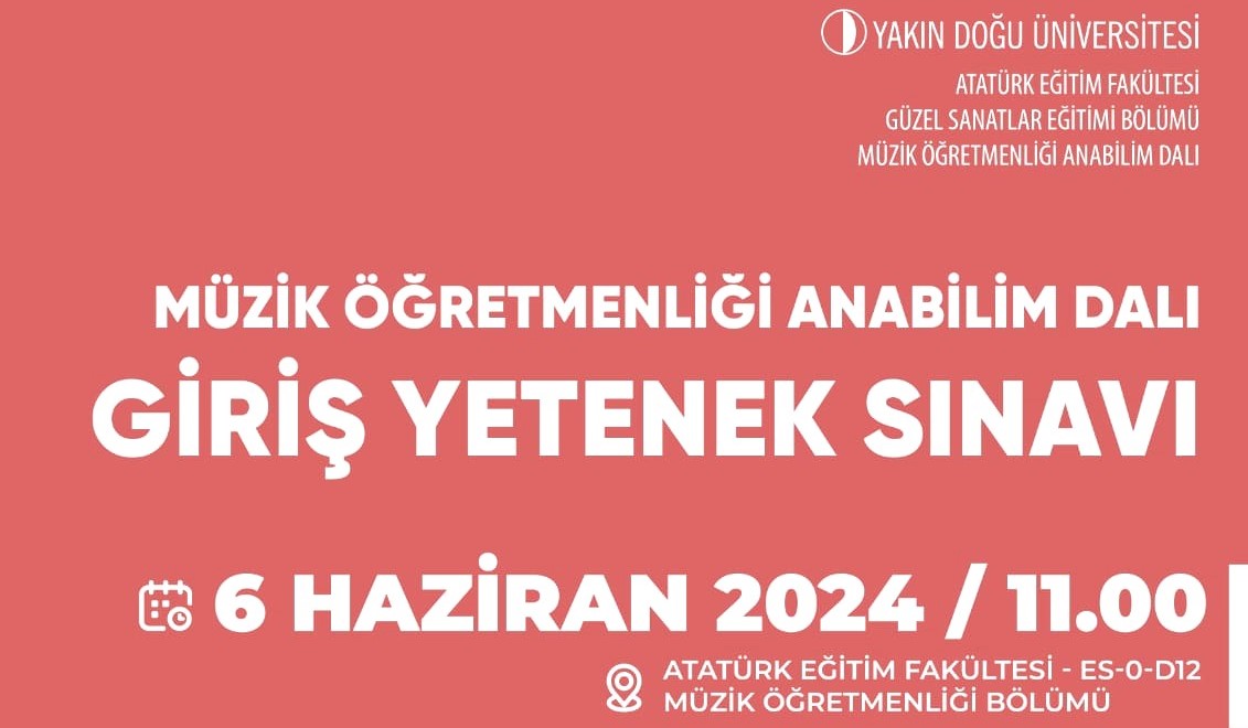 Yakın Doğu Üniversitesi’nde müzik öğretmenliği yetenek sınavı 6 Haziran’da yapılacak