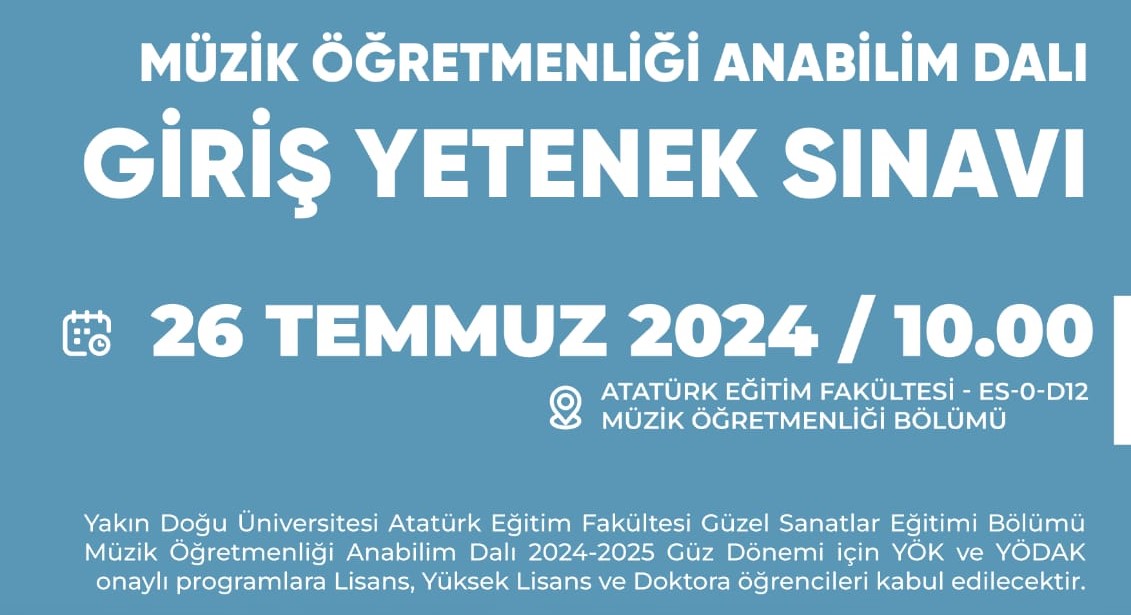 Yakın Doğu Üniversitesi’nde Müzik Öğretmenliği Yetenek Sınavı 26 Temmuz’da yapılacak