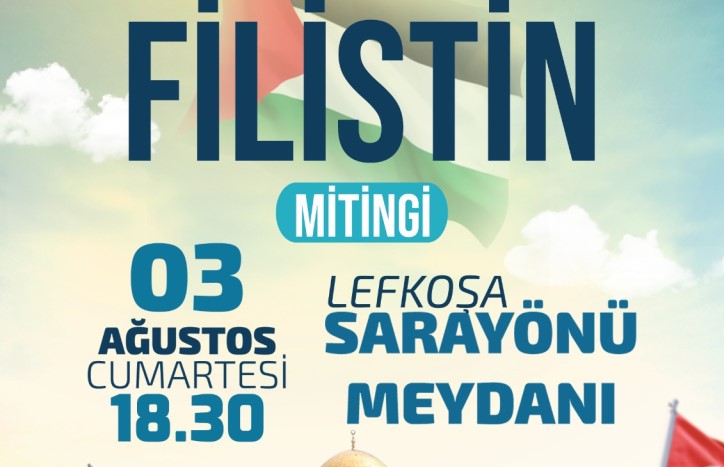 Lefkoşa'da  Büyük Filistin Mitingi’ne Davet