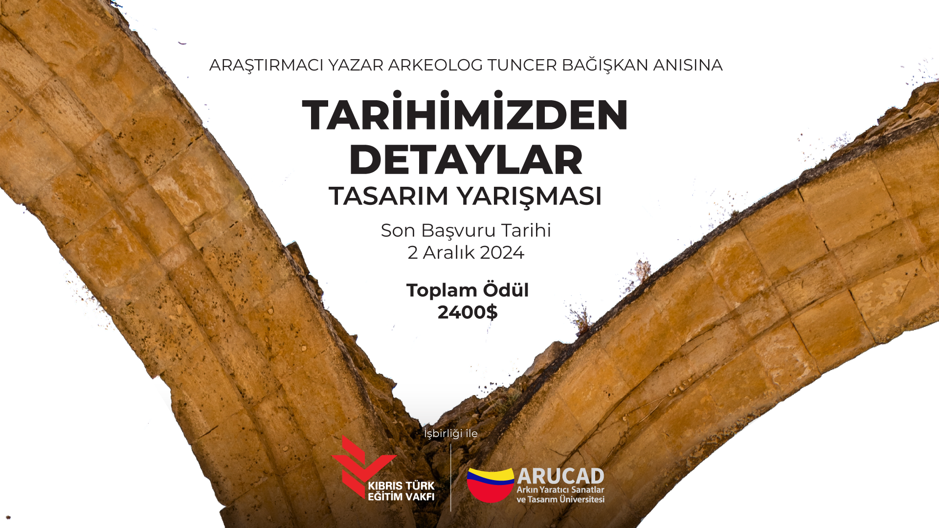 ARUCAD ve KTEV İşbirliği ile Tuncer Bağışkan Anısına "TARİHİMİZDEN DETAYLAR" Başlıklı Tasarım Yarışması Düzenleniyor  