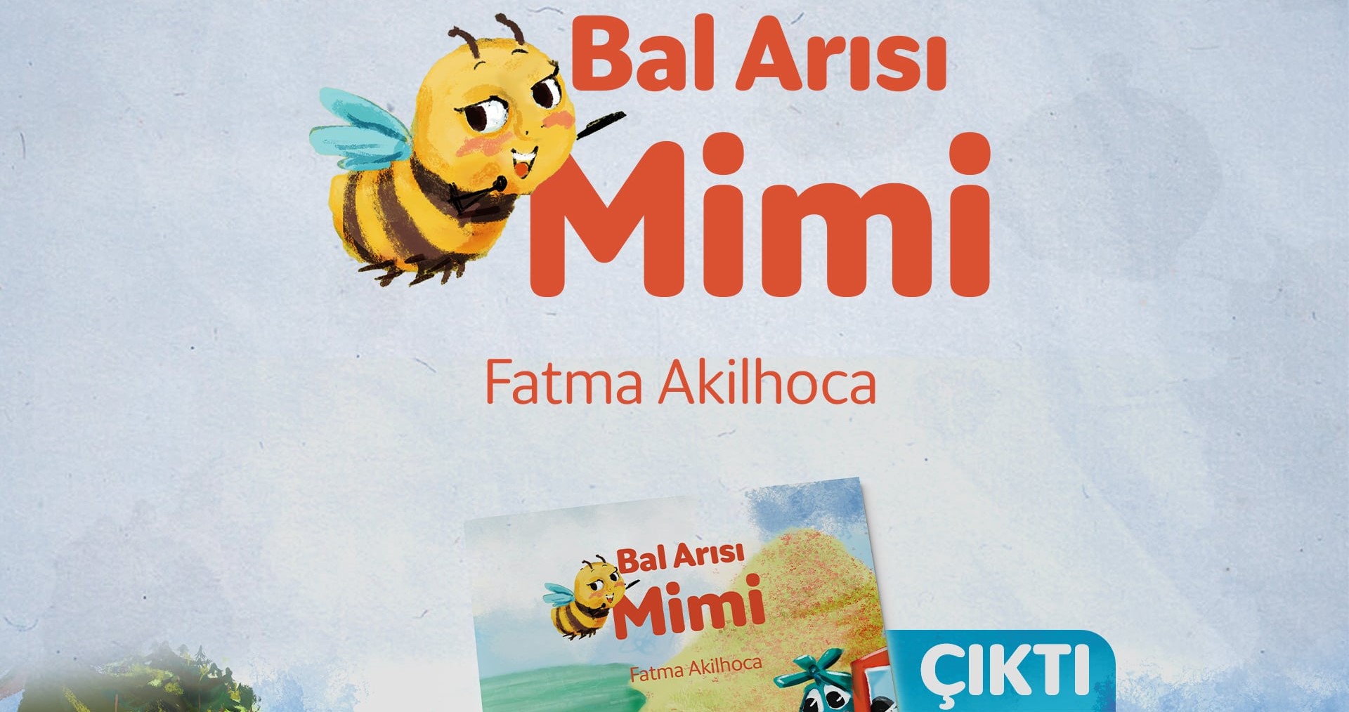 Fatma Akilhoca’dan Yeni Bir Çocuk Kitabı: “Bal Arısı MİMİ”