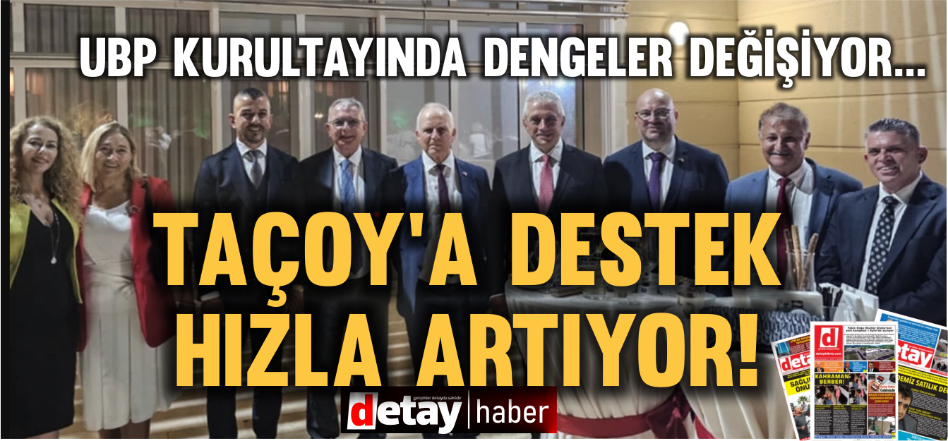 Taçoy'a vekillerden destek artıyor! UBP Kurultayında saflar belli oluyor...