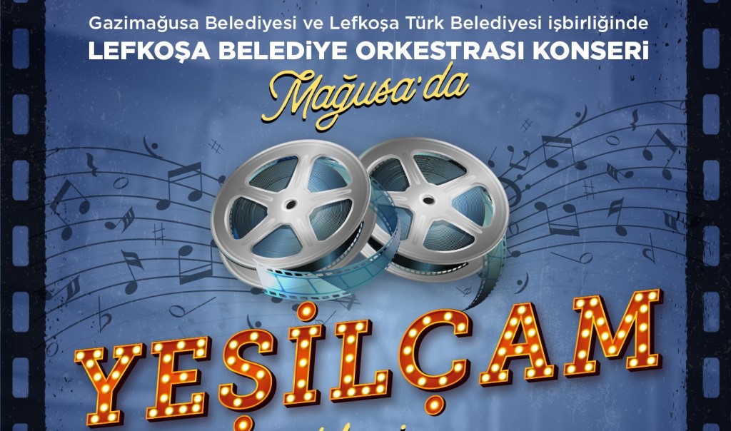 Lefkoşa Belediye Orkestrası cuma günü Gazimağusa’da “Yeşilçam Film Müzikleri’’ konseri verecek