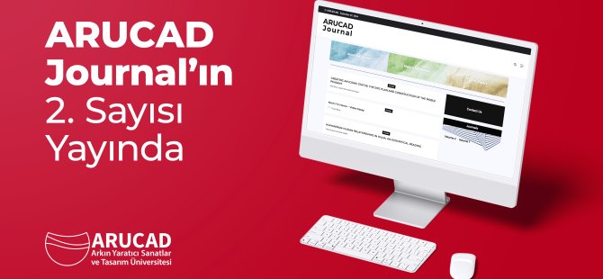 ARUCAD Journal’in 2. sayısı yayında