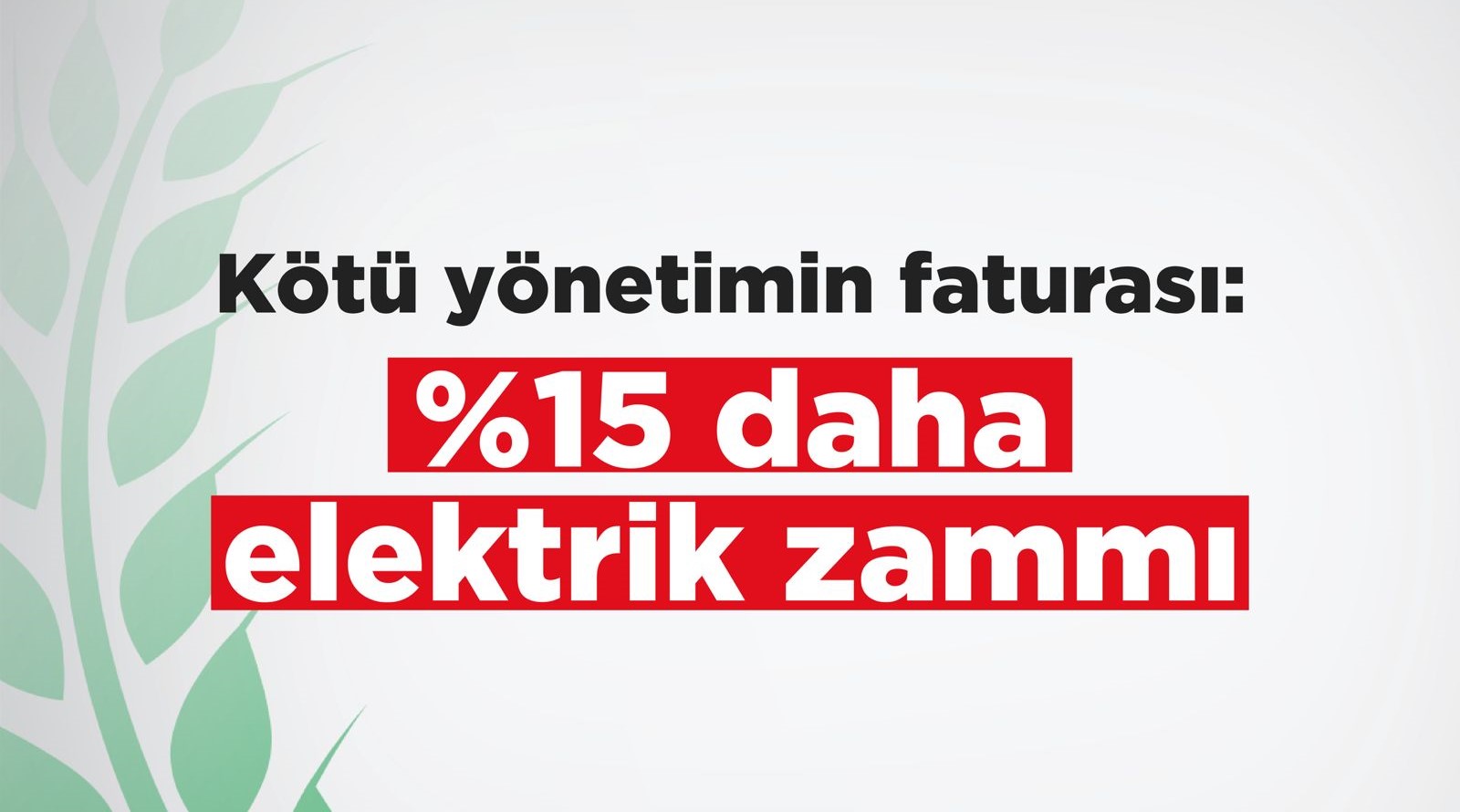 Kötü Yönetimin Bedeli: Yüzde 15 Daha Elektrik Zammı