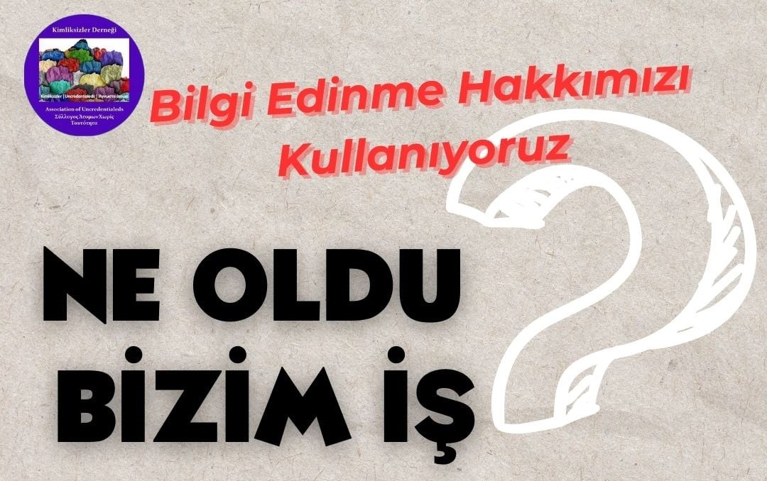 Kimliksizler Derneği’nden Bilgi Edinme Başvurusuna Çağrı