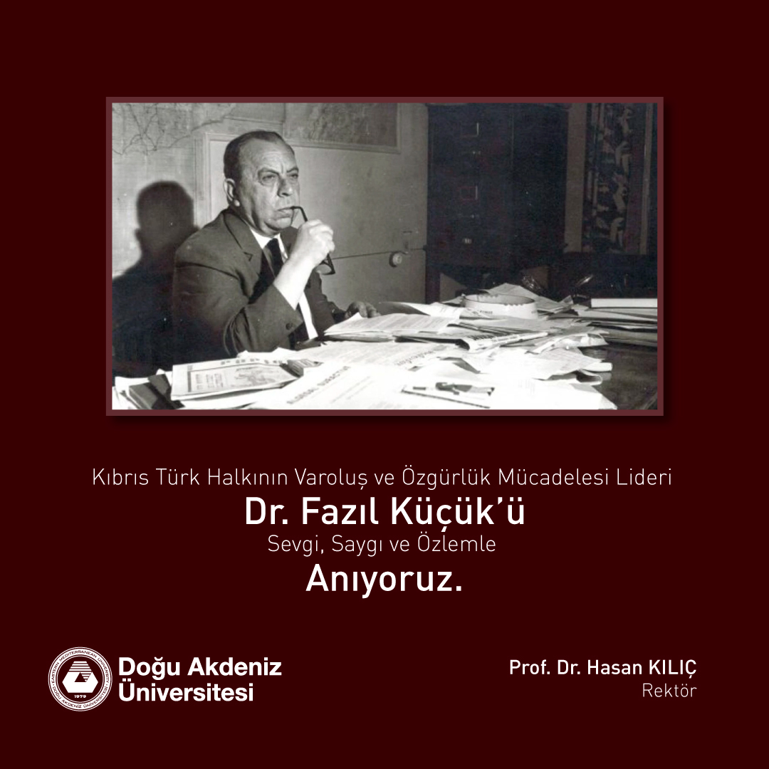 DAÜ Rektörü Prof. Dr. Hasan Kılıç’tan Dr. Fazıl Küçük’ü Anma Mesajı