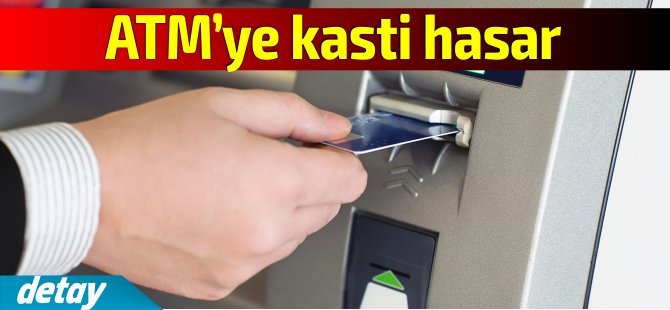 Alsancak'ta ATM'ye kasti hasar