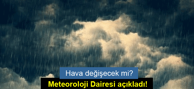 Havalar değişecek mi?