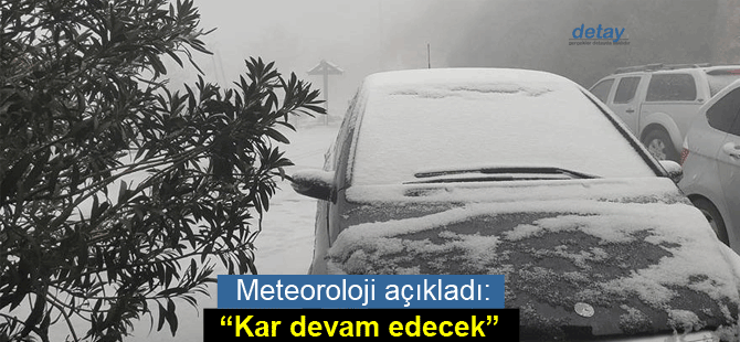 Kar yağışı devam edecek!