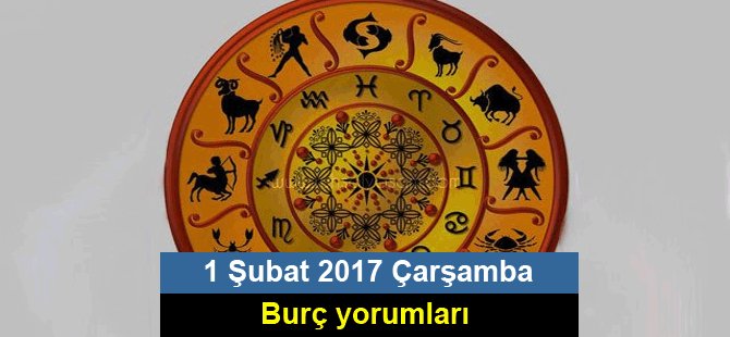 1 Şubat 2017 Burç Yorumları