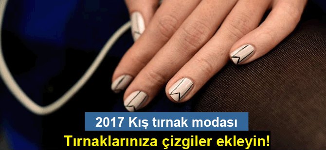 2017 Tırnak Modası