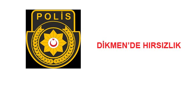 Dikmen'de hırsızlık