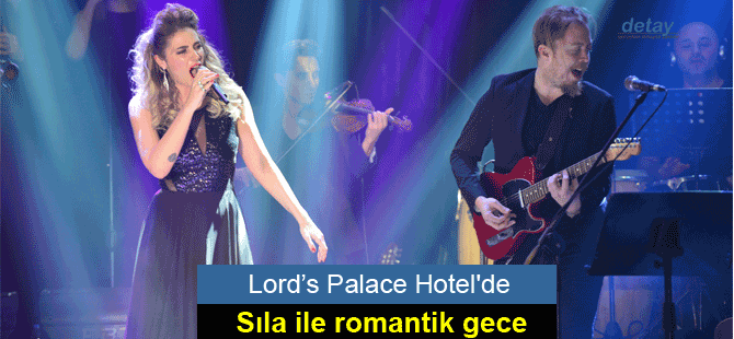 Lord’s Palace Hotel'de Sıla ile romantik anlar