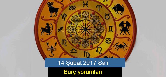 14 Şubat 2017 Salı  Burç Yorumları