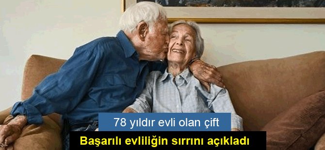 78 yıldır evli olan çift başarılı evliliğin sırrını açıkladı