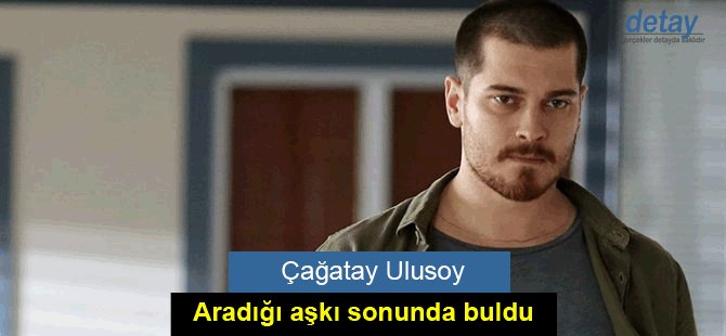 Çağatay Ulusoy yeni aşkını buldu