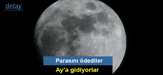 Parasını ödediler, Ay'a gidiyorlar