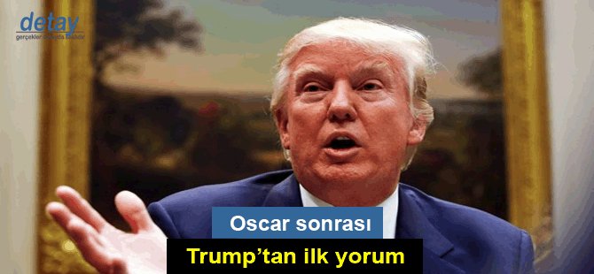 Oscar sonrası Trump’tan ilk yorum