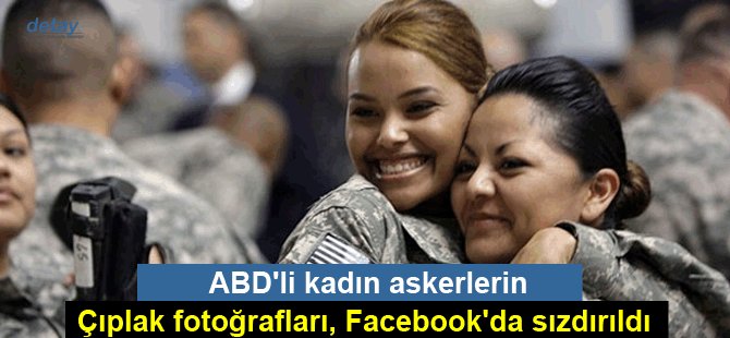 ABD: Erkek askerler kadın askerlerin çıplak fotoğraflarını sızdırdı