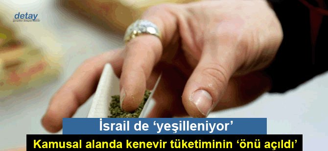 İsrail de ‘yeşilleniyor’: Kamusal alanda kenevir tüketiminin ‘önü açıldı’