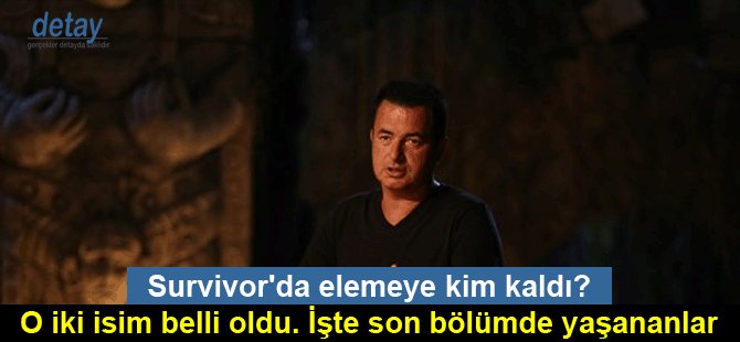 Survivor'da elemeye kim kaldı?