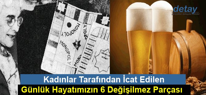 Kadınlar Tarafından İcat Edilen, Günlük Hayatımızın 6 Değişilmez Parçası