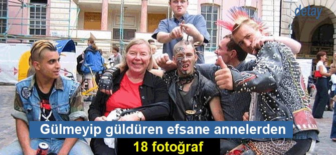 Gülmeyip güldüren efsane annelerden 18 fotoğraf