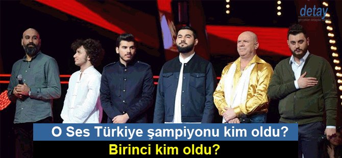 O Ses Türkiye şampiyonu kim oldu?