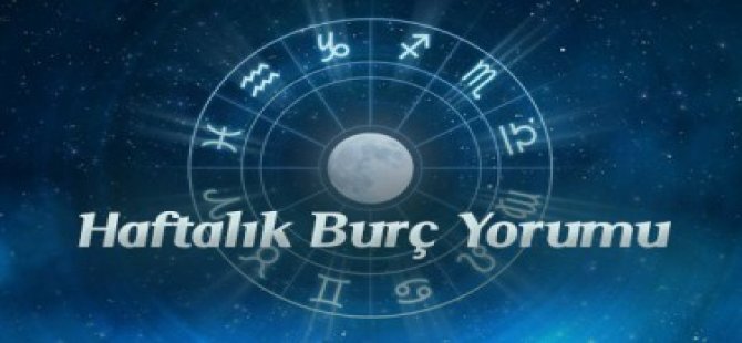 21 – 27 Mart Haftalık Burç Yorumları